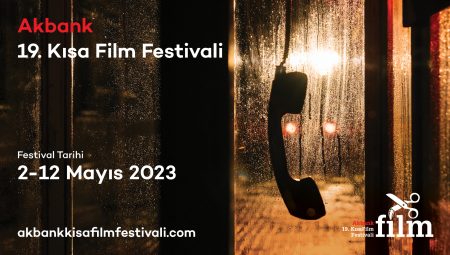 19. Akbank Kısa Film Festivali başlıyor; 36 ülkeden 88 kısa ve 3 uzun metraj film var